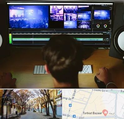 ادیت فیلم در تربیت تبریز