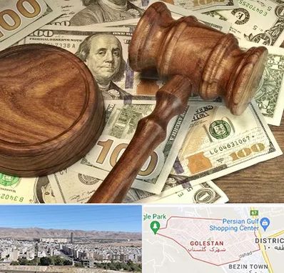 وکیل امور مالی در شهرک گلستان شیراز