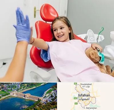 دندانپزشکی کودکان در اصفهان