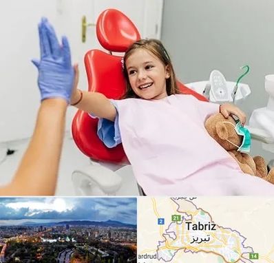 دندانپزشکی کودکان در تبریز