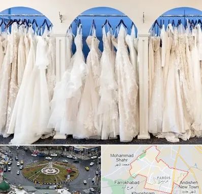 اجاره لباس عروسی در فردیس کرج 