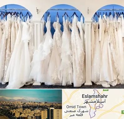 اجاره لباس عروسی در اسلامشهر