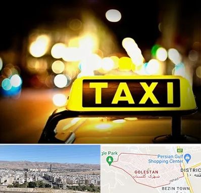 تاکسی تلفنی شبانه روزی در شهرک گلستان شیراز