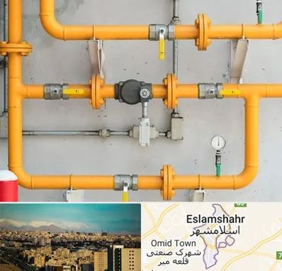 لوله و اتصالات گازی در اسلامشهر