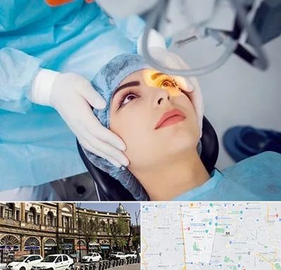 دکتر عمل لیزیک چشم در منطقه 11 تهران
