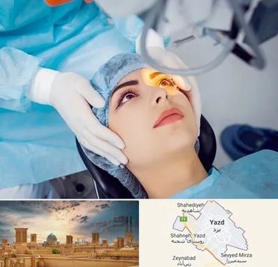 دکتر عمل لیزیک چشم در یزد
