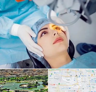دکتر عمل لیزیک چشم در منطقه 9 تهران