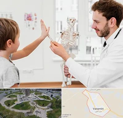 دکتر فوق تخصص ارتوپد کودکان در ورامین