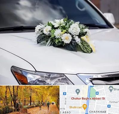 گل آرایی ماشین عروسی در چهارباغ اصفهان