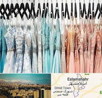 فروشگاه لباس مجلسی دخترانه در اسلامشهر