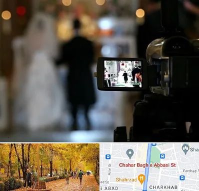 فیلمبردار عروسی در چهارباغ اصفهان