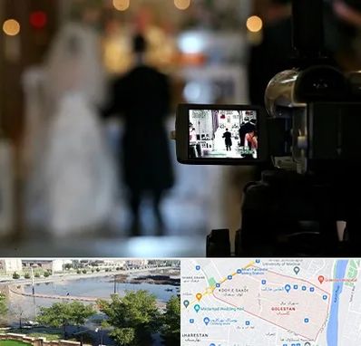 فیلمبردار عروسی در گلستان اهواز
