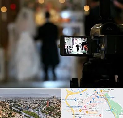 فیلمبردار عروسی در معالی آباد شیراز